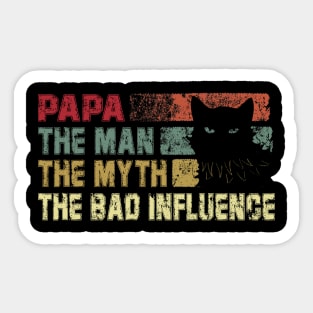 Mens Papa the Man the Myth the Bad Influence Vintage Cat Sticker